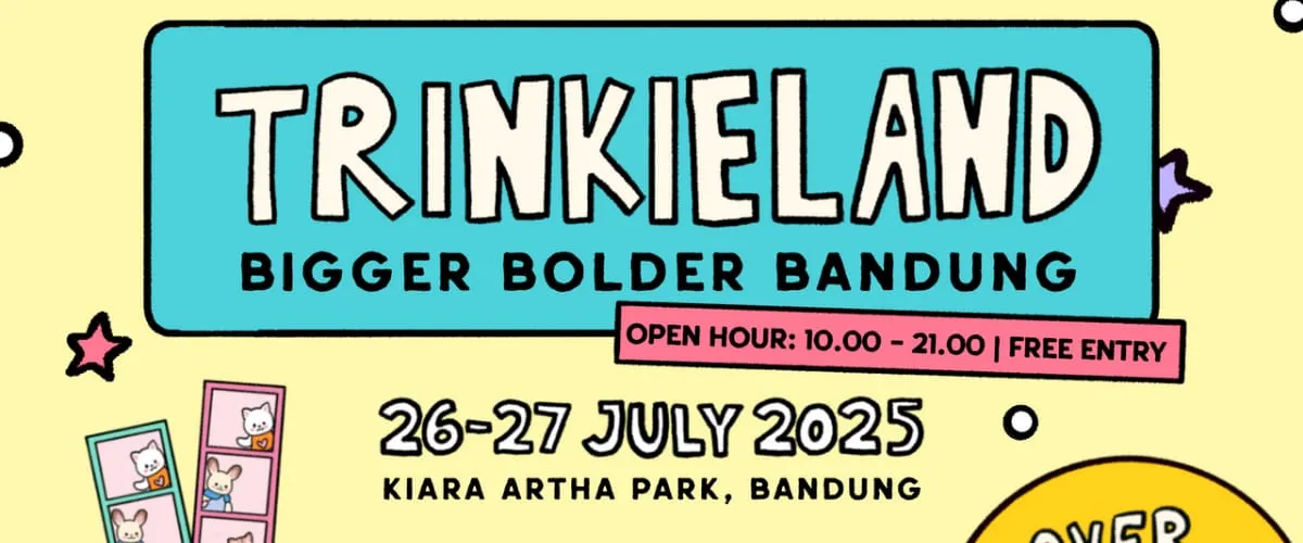 Trinkieland Vol.3 : Bigger Bolder Bandung