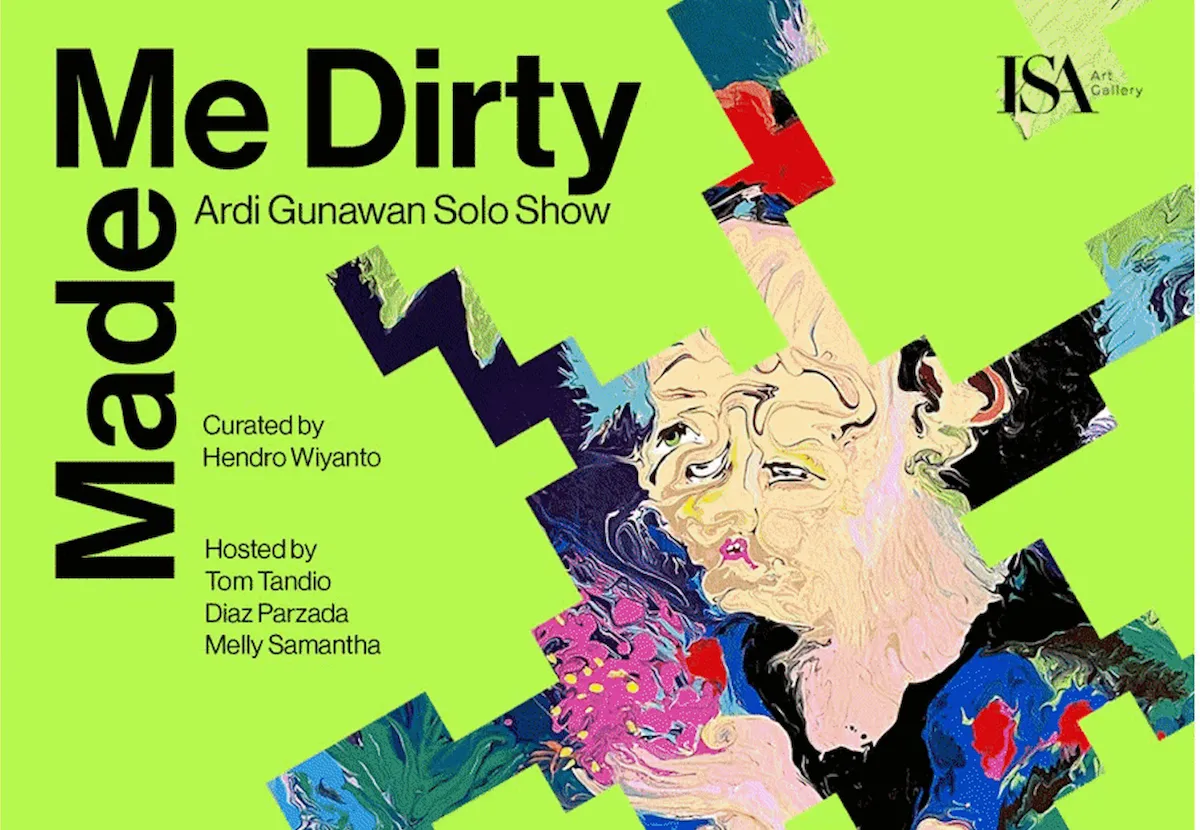 Made Me Dirty Ardi Gunawan – Solo Show Curated by Hendro Wiyanto