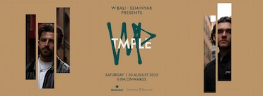 W Bali Presents TMPLE W Bali Presents TMPLE