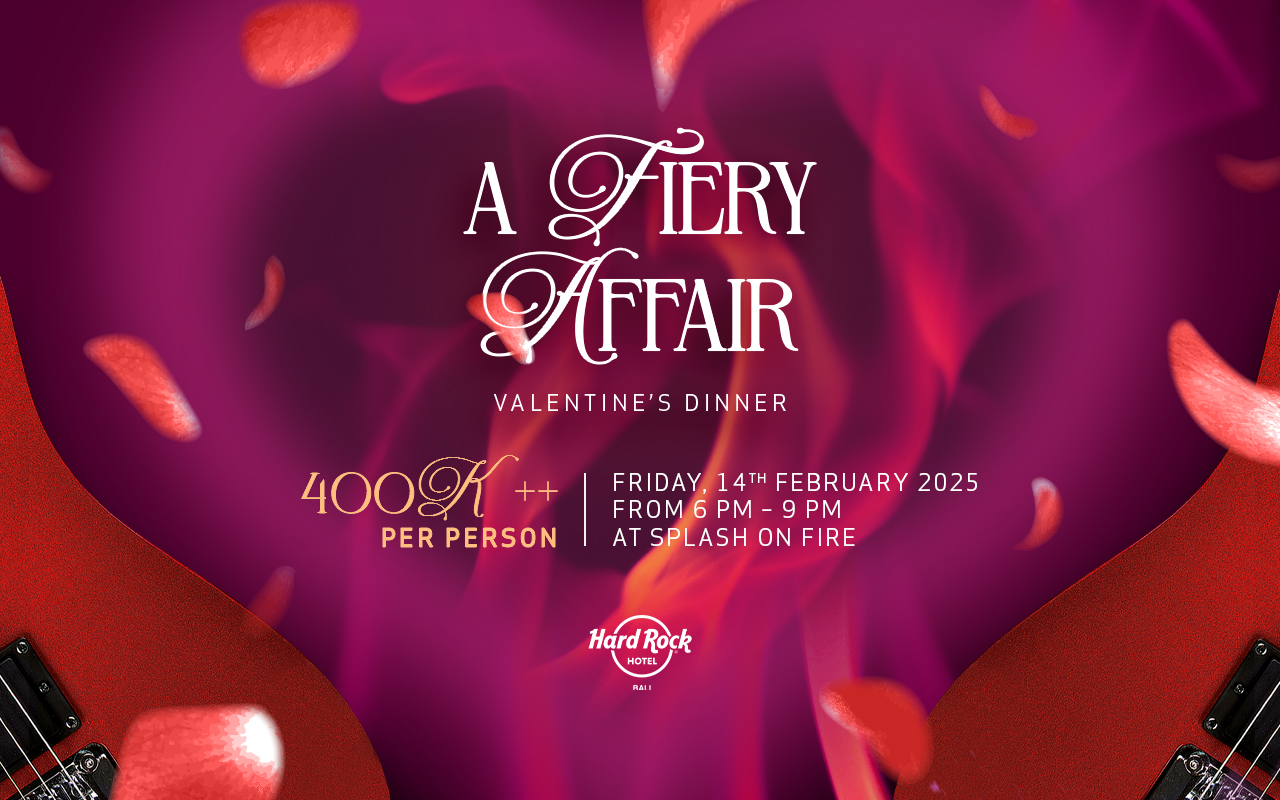 A Fiery Affair Valentine’s Dinner at Hard Rock Hotel Bali’s Splash on Fire A Fiery Affair Valentine’s Dinner at Hard Rock Hotel Bali’s Splash on Fire