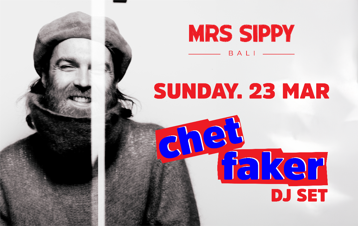 Chet Faker (DJ Set) at Mrs Sippy Bali Chet Faker (DJ Set) at Mrs Sippy Bali