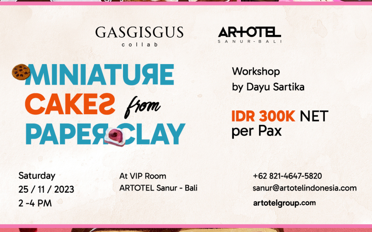 ARTOTEL SANUR BALI HOLDS A WORKSHOP ON MAKING MINIATURE CAKES FROM PAPER CLAY WITH DAYU SARTIKA ARTOTEL SANUR BALI HOLDS A WORKSHOP ON MAKING MINIATURE CAKES FROM PAPER CLAY WITH DAYU SARTIKA